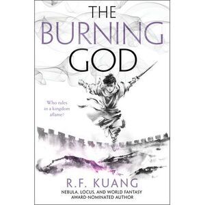 The Burning God -- R. F. Kuang